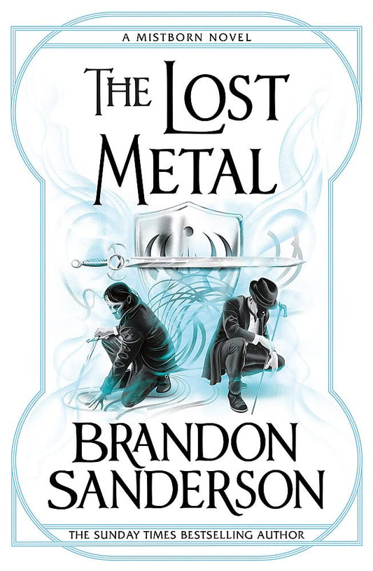 The Lost Metal : The Mistborn Saga #7