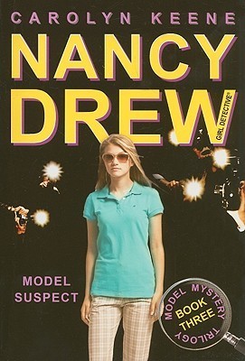 Model Suspect : Nancy Drew: Girl Detective #38