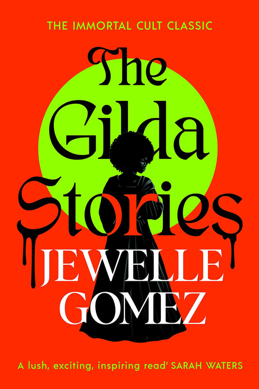 The Gilda Stories: The immortal cult classic