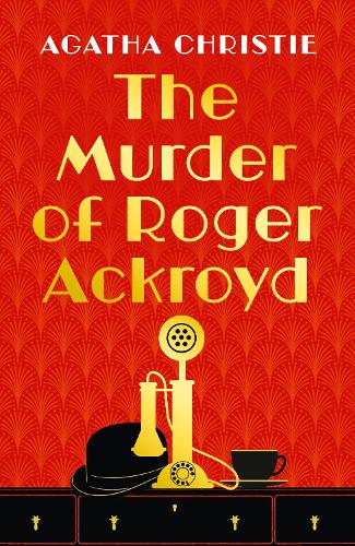 The Murder Of Roger Ackroyd : Hercule Poirot #4