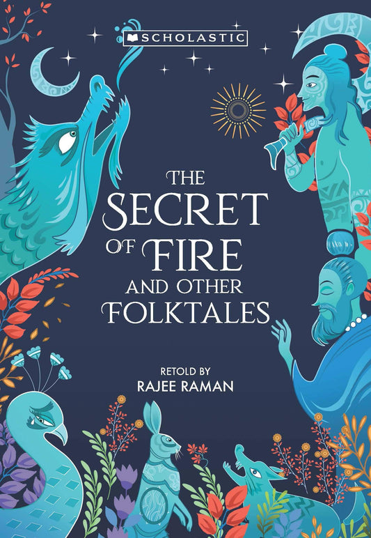 THE SECRET OF FIRE AND OTHER FOLKTALES
