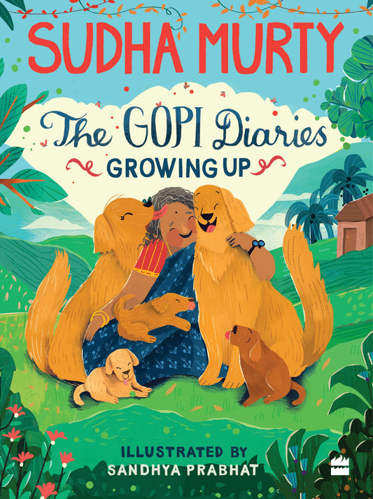The Gopi Diaries: Growing up