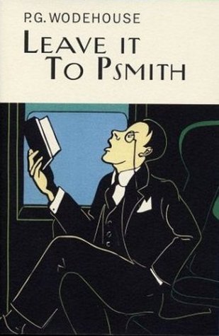 Leave it to Psmith : Psmith #4