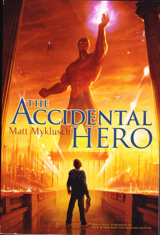 The Accidental Hero : Jack Blank Adventure #1